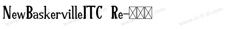 NewBaskervilleITC Re字体转换
